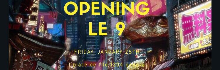 Affiche de la soirée opening du restaurant le 9 à Genève