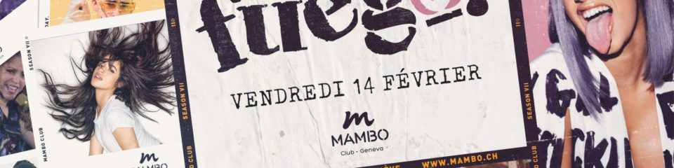 soirée fuego au mambo genève