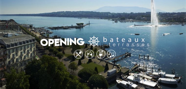 opening bateaux terrasses genève